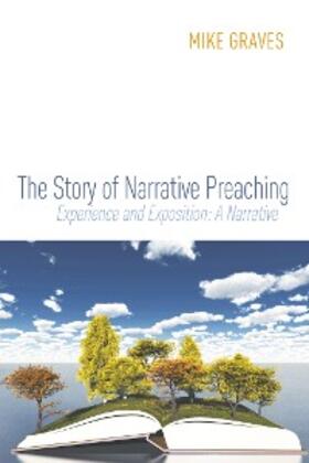 Graves |  The Story of Narrative Preaching | eBook | Sack Fachmedien