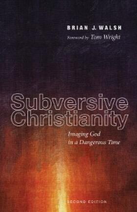 Walsh |  Subversive Christianity, Second Edition | eBook | Sack Fachmedien