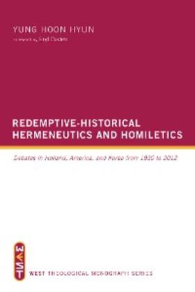 Hyun |  Redemptive-Historical Hermeneutics and Homiletics | eBook | Sack Fachmedien