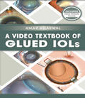 Agarwal |  A Video Textbook of Glued IOLs | Buch |  Sack Fachmedien