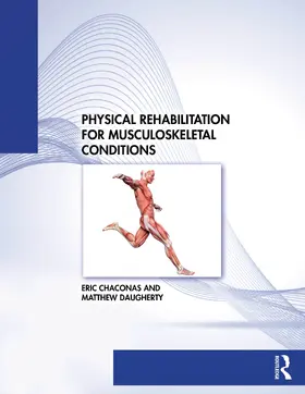 Chaconas / Daugherty | Physical Rehabilitation for Musculoskeletal Conditions | Buch | 978-1-63091-810-1 | www.sack.de