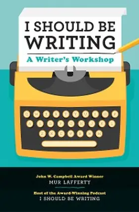Lafferty |  I Should Be Writing | eBook | Sack Fachmedien