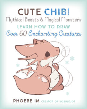 Im |  Cute Chibi Mythical Beasts & Magical Monsters | Buch |  Sack Fachmedien