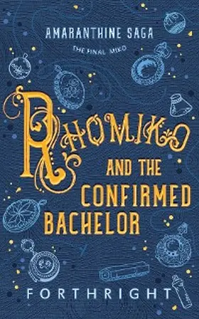 Rhomiko and the Confirmed Bachelor | E-Book | www.sack.de