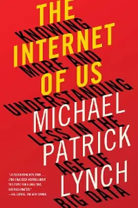 Lynch |  The Internet of Us | eBook | Sack Fachmedien