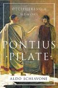 Schiavone |  Pontius Pilate: Deciphering a Memory | eBook | Sack Fachmedien