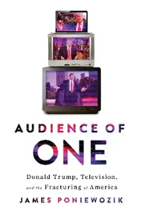 Poniewozik |  Audience of One | eBook | Sack Fachmedien