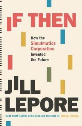 Lepore |  If Then | Buch |  Sack Fachmedien