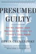 Chemerinsky |  Presumed Guilty: How the Supreme Court Empowered the Police and Subverted Civil Rights | eBook | Sack Fachmedien