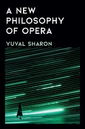 Sharon |  A New Philosophy of Opera | eBook | Sack Fachmedien
