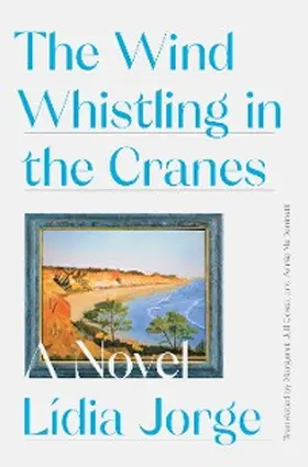 Costa / Jorge |  The Wind Whistling in the Cranes | eBook | Sack Fachmedien