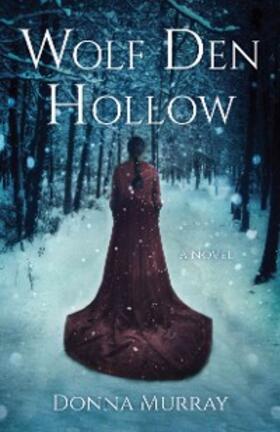 Murray |  Wolf Den Hollow | eBook | Sack Fachmedien