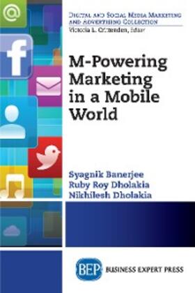Banerjee / Dholakia | M-Powering Marketing in a Mobile World | E-Book | sack.de