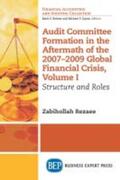 Rezaee |  Audit Committee Formation in the Aftermath of 2007-2009 Global Financial Crisis, Volume I | Buch |  Sack Fachmedien