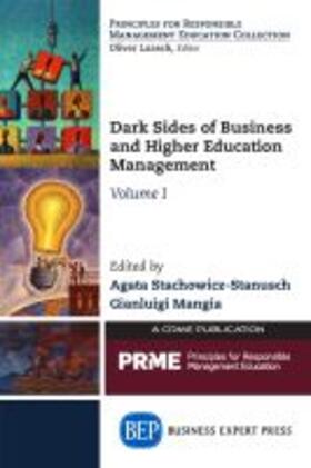 Stachowicz-Stanusch / Mangia | Dark Sides of Business and Higher Education Management, Volume I | Buch | 978-1-63157-355-2 | sack.de