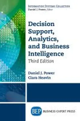 Power / Heavin |  Decision Support, Analytics, and Business Intelligence, Third Edition | Buch |  Sack Fachmedien