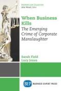 Field / Jones |  When Business Kills | Buch |  Sack Fachmedien