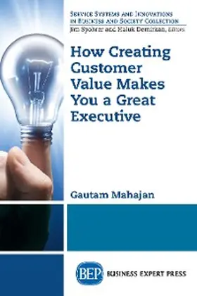 Mahajan |  How Creating Customer Value Makes You a Great Executive | eBook | Sack Fachmedien
