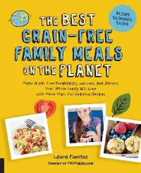 Fuentes |  The Best Grain-Free Family Meals on the Planet | eBook | Sack Fachmedien