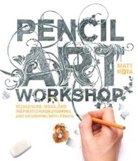 Rota |  Pencil Art Workshop | eBook | Sack Fachmedien