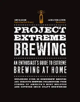 Calagione / Alstrom |  Project Extreme Brewing | eBook | Sack Fachmedien