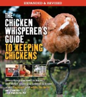 Schneider |  The Chicken Whisperer's Guide to Keeping Chickens, Revised | eBook | Sack Fachmedien