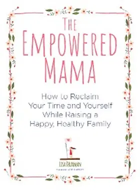 Druxman |  The Empowered Mama | eBook | Sack Fachmedien
