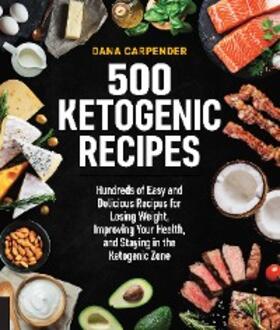 Carpender |  500 Ketogenic Recipes | eBook | Sack Fachmedien