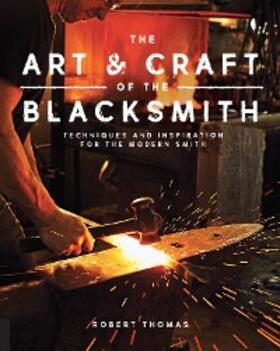 Thomas |  Art and Craft of the Blacksmith | eBook | Sack Fachmedien