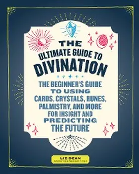 Dean |  The Ultimate Guide to Divination | eBook | Sack Fachmedien