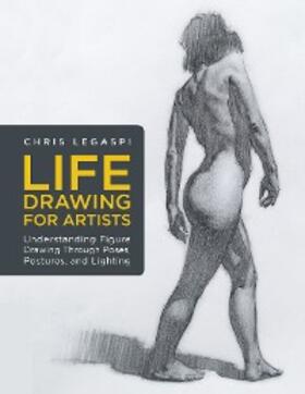 Legaspi |  Life Drawing for Artists | eBook | Sack Fachmedien