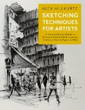 Hillkurtz |  Sketching Techniques for Artists | eBook | Sack Fachmedien