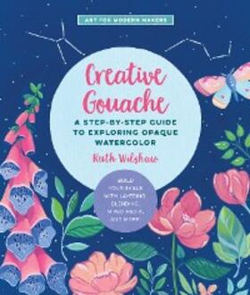 Wilshaw |  Creative Gouache | eBook | Sack Fachmedien