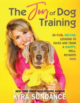 Sundance |  The Joy of Dog Training | eBook | Sack Fachmedien