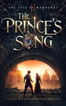 Baugh |  The Prince's Song (The Eyes of Mandoral, #2) | eBook | Sack Fachmedien