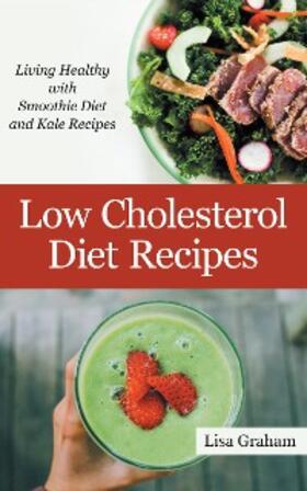 Graham |  Low Cholesterol Diet Recipes | eBook | Sack Fachmedien