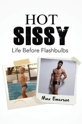 Emerson |  Hot Sissy: Life Before Flashbulbs | eBook | Sack Fachmedien