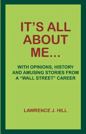 Hill |  It's All About Me... | eBook | Sack Fachmedien