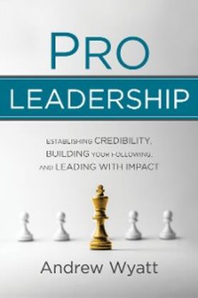 Wyatt |  Pro Leadership | eBook | Sack Fachmedien