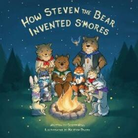 Hall |  How Steven the Bear Invented S'mores | eBook | Sack Fachmedien