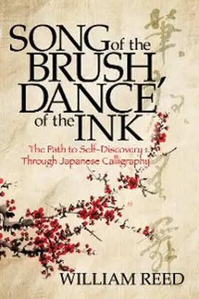 Reed |  Song of the Brush, Dance of the Ink | eBook | Sack Fachmedien