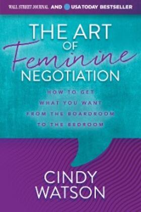 Watson |  The Art of Feminine Negotiation | eBook | Sack Fachmedien
