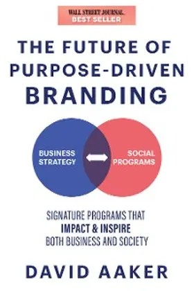 Aaker |  The Future of Purpose-Driven Branding | eBook | Sack Fachmedien