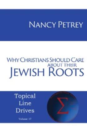Petrey |  Why Christians Should Care about Their Jewish Roots | eBook | Sack Fachmedien