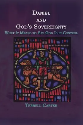Carter |  Daniel and God's Sovereignty | eBook | Sack Fachmedien