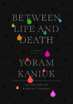 Kaniuk |  Between Life and Death | eBook | Sack Fachmedien