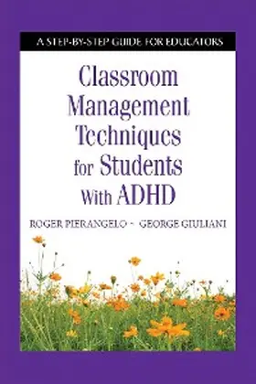 Pierangelo / Giuliani |  Classroom Management Techniques for Students with ADHD | eBook | Sack Fachmedien