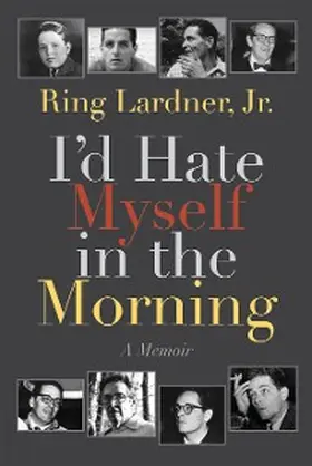 Lardner |  I'd Hate Myself in the Morning | eBook | Sack Fachmedien