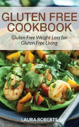 Roberts |  Gluten Free Cookbook | eBook | Sack Fachmedien