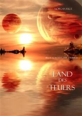 Rice |  Land des Feuers (Der Ring der Zauberei - Band 12) | eBook | Sack Fachmedien